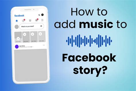 how to add music to a facebook story while exploring the history of Facebook stories