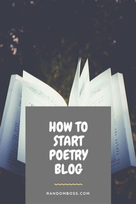 how to start a poetry blog and use poetry as a tool for self-discovery